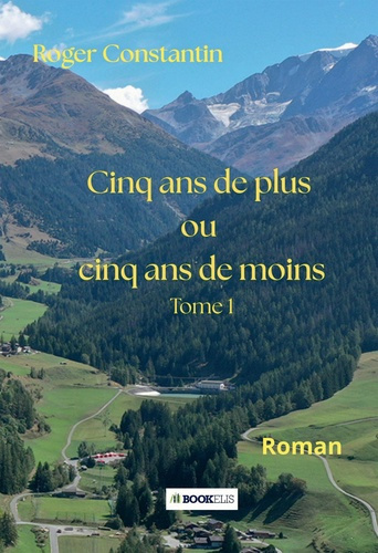Emprunter Cinq ans de plus ou cinq ans de moins. Tome 1 livre
