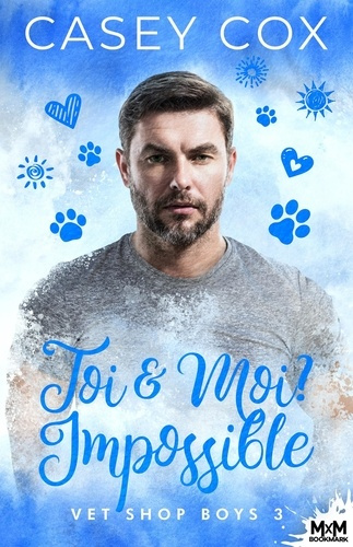 Emprunter Vet Shop Boys Tome 3 : Toi & Moi ? Impossible livre