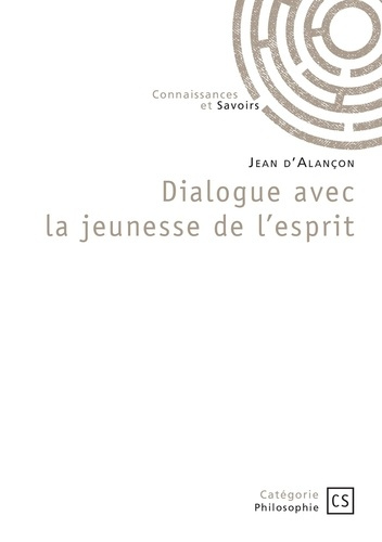 Emprunter Dialogue avec la jeunesse de l'esprit livre