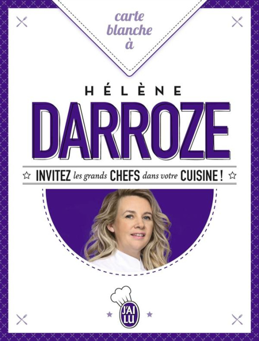 Emprunter Carte blanche à Hélène Darroze / Invitez les grands chefs dans votre cuisine ! livre