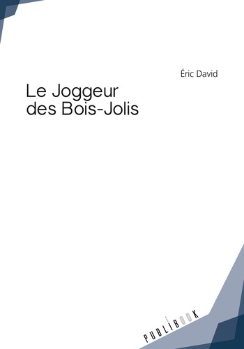 Emprunter Le Joggeur des Bois-Jolis livre