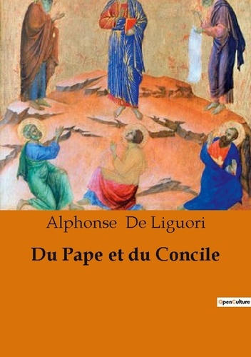 Emprunter Du Pape et du Concile. Les tensions entre pouvoir papal et conciliaire au XVIIIe siècle livre