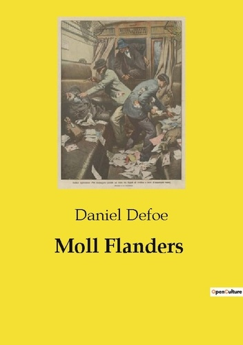 Emprunter Moll Flanders. Les aventures tumultueuses de Moll Flanders: une quête de survie et de rédemption livre