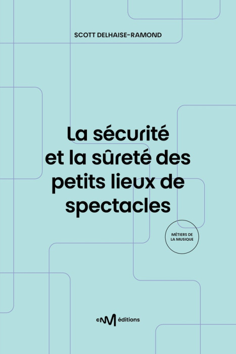 Emprunter La sécurité et la sûreté des petits lieux de spectacles. Recueil de textes de référence pour les exp livre