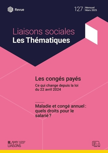 Emprunter Liaisons sociales Les Thématiques N° 127, mars 2025 : Les congés payés. Ce qui change depuis la loi livre
