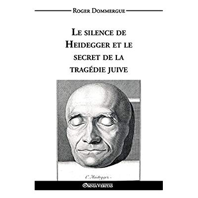Emprunter Le silence de Heidegger et le secret de la tragédie juive livre