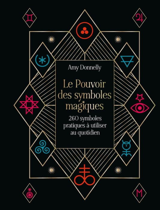Emprunter Le Pouvoir des symboles magiques. 260 symboles pratiques à utiliser au quotidien livre
