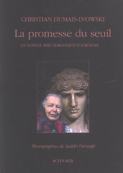 Emprunter La promesse du seuil. Un voyage avec Marguerite Yourcenar livre