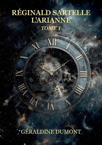 Emprunter Reginal Sartelle, l'Arianne. Tome 1 livre