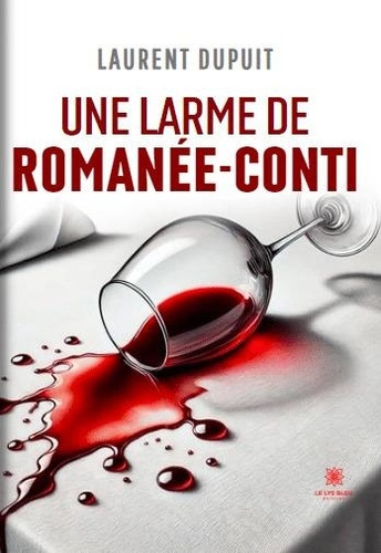Emprunter Une larme de Romanée-Conti livre