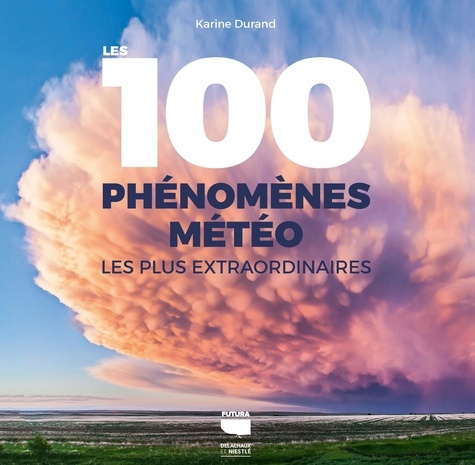 Emprunter Les 100 phénomènes météo les plus extraordinaires livre