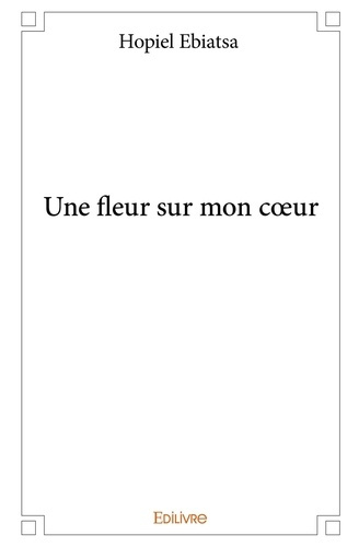 Emprunter Une fleur sur mon coeur livre