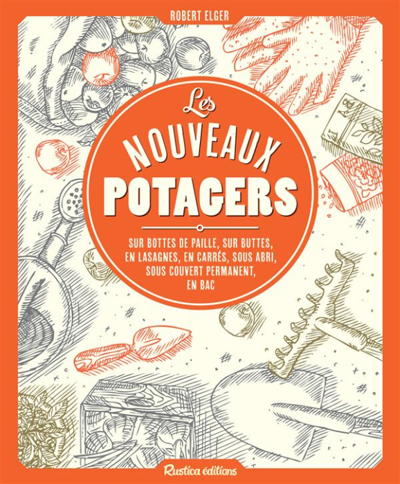 Emprunter Les nouveaux potagers. Sur bottes de paille, sur buttes, sous couvert végétal permanent, sur lasagne livre