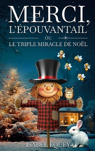 Emprunter Merci, l'épouvantail. Le triple miracle de Noël livre