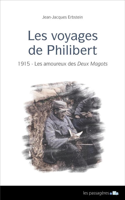 Emprunter Les voyages de Philibert Tome 1 : 1915 - Les amoureux des Deux Magots livre
