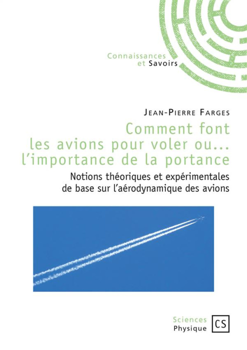 Emprunter Comment font les avions pour voler ou... l'importance de la portance. Notions théoriques et expérime livre