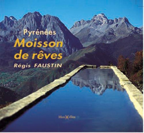 Emprunter Pyrénées, moisson de rêves livre