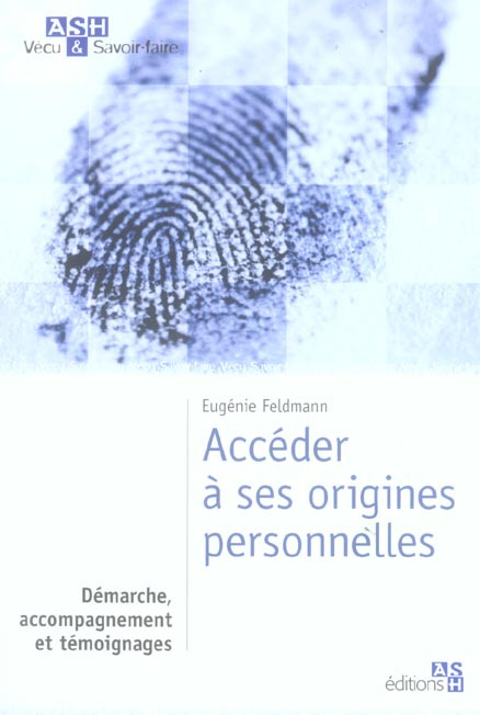 Emprunter Accéder à ses origines personnelles. Démarche, accompagnement et témoignages livre