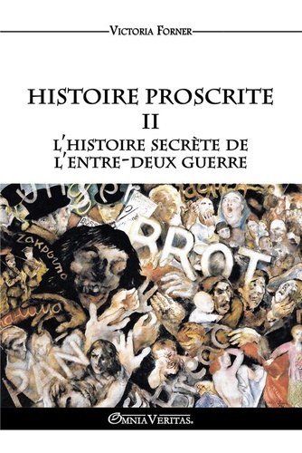 Emprunter Histoire Proscrite II. L'histoire secrète de l'entre deux guerre livre