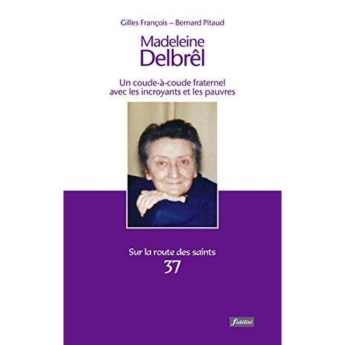 Emprunter Madeleine Delbrêl (1904-1974).