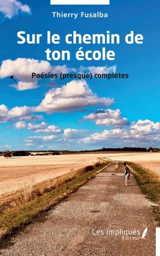 Emprunter Sur le chemin de ton école. Poésies (presque) complètes livre