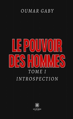 Emprunter Le pouvoir des Hommes. Tome I: Introspection livre