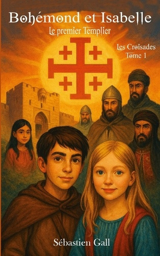 Emprunter Bohemond et isabelle. Le premier templier livre