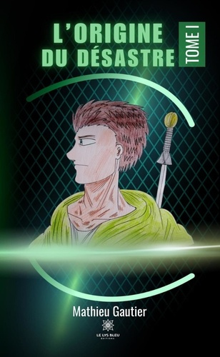 Emprunter L'origine du désastre. Tome I livre