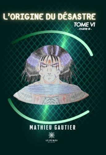 Emprunter L'origine du désastre Tome 6, Partie 3 livre