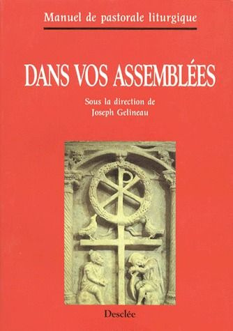 Emprunter DANS VOS ASSEMBLEES. Manuel de pastorale liturgique livre