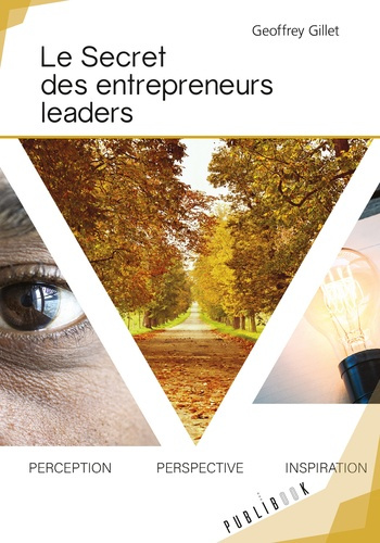 Emprunter Le Secret des entrepreneurs leaders livre
