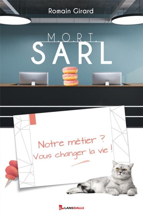 Emprunter M. O. R. T. Sarl. Notre métier ? Vous changer la vie ! livre