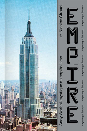 Emprunter EMPIRE - Andy Warhol, mystique du capitalisme livre