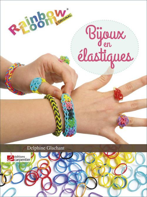 Emprunter Bijoux en élastique - Rainbow loom livre