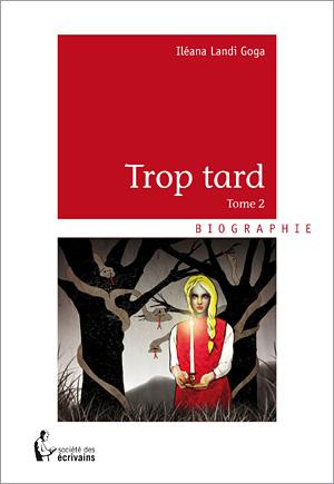 Emprunter Trop tard. Tome 2 livre