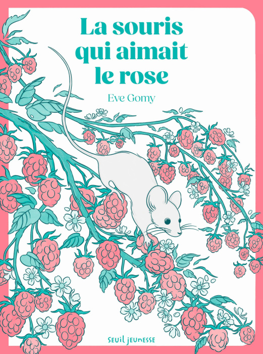 Emprunter La souris qui aimait le rose livre