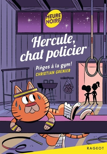 Emprunter Hercule, chat policier : Pièges à la gym ! livre