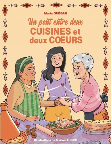 Emprunter Un pont entre deux cuisines et deux coeurs livre