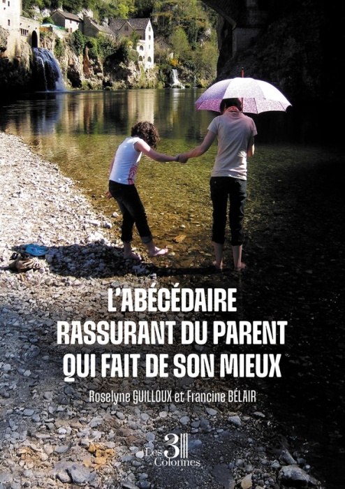 Emprunter L'abécédaire rassurant du parent qui fait de son mieux livre
