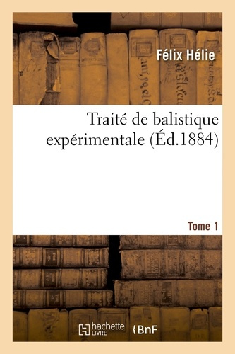Emprunter TRAITE DE BALISTIQUE EXPERIMENTALE. TOME 1 livre