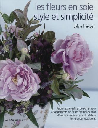 Emprunter Les fleurs en soie / Style et simplicité livre