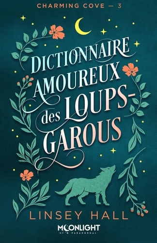 Emprunter Charming cove Tome 3 : Dictionnaire amoureux des loups-garous livre