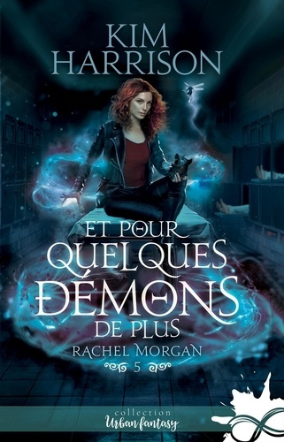 Emprunter Rachel Morgan Tome 5 : Et pour quelques démons de plus livre