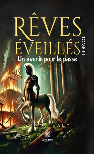 Emprunter Rêves éveillés. Tome III - Un avenir pour le passé livre