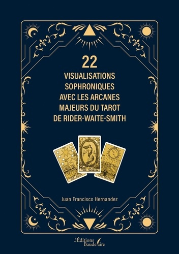Emprunter 22 visualisations sophroniques avec les arcanes majeurs du tarot de Rider-Waite-Smith livre