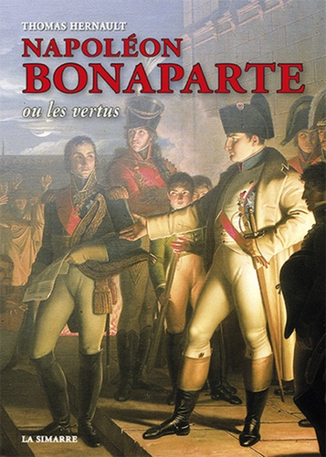 Emprunter Napoléon Bonaparte ou les vertus livre