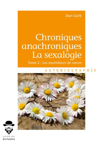 Emprunter Chroniques anachroniques - La sexalogie. Tome II : les marôdeurs de coeurs livre