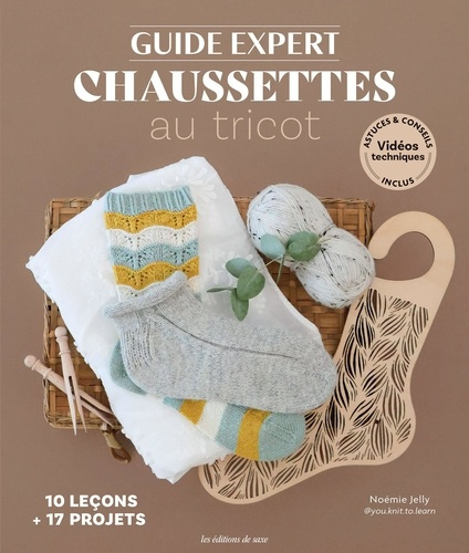 Emprunter Guide expert chaussettes au tricot. 10 leçons 17 projets livre