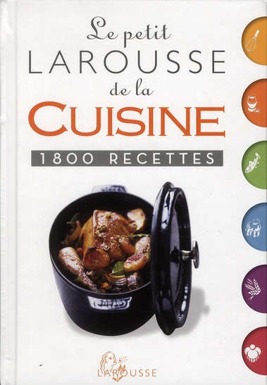 Emprunter Le petit Larousse de la cuisine / 1800 recettes livre