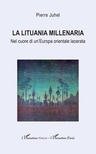 Emprunter La Lituania millenaria. Nel cuore di un’Europa orientale lacerata livre